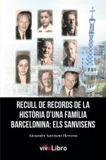 Recull de records de la història d'una família barcelonina: els Sanvisens