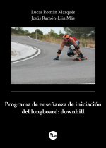 Programa de enseñanza para la iniciación a la modalidad ?downhill? en ?longboard?