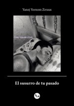 El susurro de tu pasado