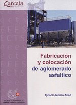 Fabricación y colocación de aglomerado asfáltico