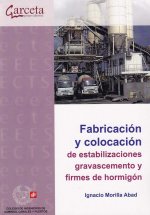 Fabricación y colocación de estabilizaciones, gravacemento y firmes de hormigón