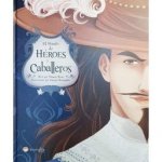 HEROES Y CABALLEROS LIBROS ILUSTRADOS