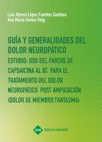 GUIA Y GENERALIDADES DEL DOLOR NEUROPATICO ESTUDIO: USO DEL PARCHE DE CAPSAICINA AL 8% PARA EL TRATA