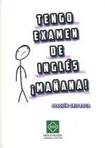 TENGO EXAMEN DE INGLES ­MAÑANA!