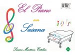 EL PIANO CON SUSANA. METODO DE INICIACION AL PIANO. PIANO METHOD FOR BEGINNERS