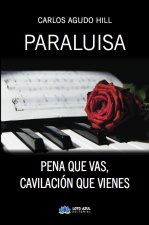 Paraluisa / Pena que vas, cavilación que vienes