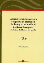 LA NUEVA REGULACION EUROPEA Y ESPAÑOLA DE PROTECCION DE DATOS Y S
