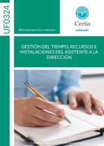 UF0324. Gestión del tiempo, recursos e instalaciones del asistente a la dirección