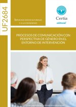 UF2684. Procesos de comunicación con perspectiva de género en el entorno de intervención