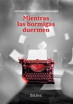Mientras las hormigas duermen