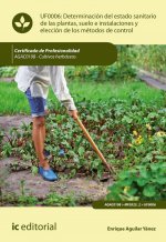 Determinación del estado sanitario de las plantas, suelo e instalaciones y elección de los métodos d