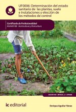 Determinación del estado sanitario de las plantas, suelo e instalaciones y elección de los métodos d