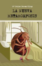 LA NUEVA METAMORFOSIS