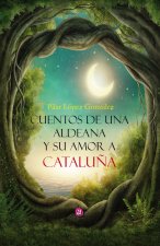 CUENTOS DE UNA ALDEANA Y SU AMOR A CATALUNYA