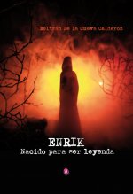 ENRIK. NACIDO PARA SER LEYENDA