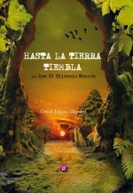 HASTA LA TIERRA TIEMBLA