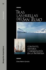 Tras las huellas del San Telmo: contexto, historia y arqueología en la Antártida