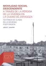 Movilidad social descendente a través de la pérdida de la vivienda en la ciudad de Zaragoza. Tectóni