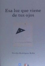 Esa luz que viene de tus ojos