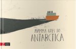 Mamma goes to Antarctica