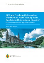 ISDS and Freedom of Information: What Role for Public Scrutiny in the Resolution of International Di