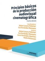 PRINCIPIOS BASICOS DE LA PRODUCCION AUDIOVISUAL CINEMATOGRAFICA 4