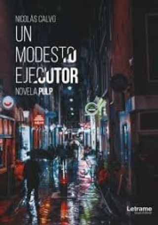 Un modesto ejecutor. Novela 