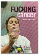 Fucking cáncer