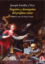 Engaños y desengaños del profano amor
