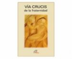 VÍA CRUCIS de la Fraternidad