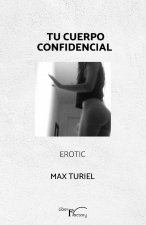 Tu cuerpo confidencial. Erotic.