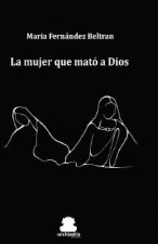 LA MUJER QUE MATO A DIOS