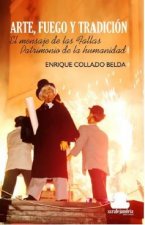 ARTE, FUEGO Y TRADICION