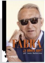 FABRA Y AHORA QUE