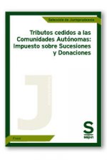 Tributos cedidos a las Comunidades Autónomas: Impuesto sobre Sucesiones y Donaciones