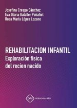 REHABILITACION INFANTIL EXPLORACION FISICA DEL RECIEN NACIDO