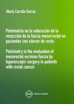 PELVIMETRIA EN LA VALORACION DE LA RESECCION DE LA FASCIA MESORRECTAL EN PACIENTES CON CANCER DE REC