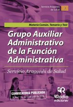 Grupo Auxiliar Administrativo de la Función Administrativa del SALUD. Materia Común. Temario y Test.