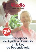 El Trabajador de Ayuda a Domicilio en la Ley de la Dependencia. 2 edicion