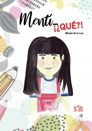 Mentí..., ¡¿qué?!