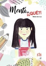 Mentí..., ¡¿qué?!