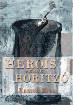 Herois sense horitzó