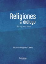 Religiones en diálogo: retos y propuestas