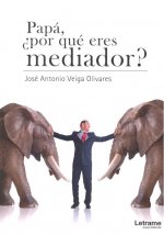 Papá, ¿por qué eres mediador?