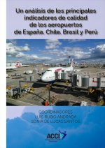 Un análisis de los principales indicadores de calidad de los aeropuertos de España, Chile, Brasil y