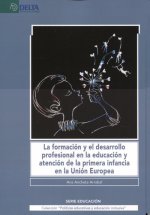 LA FORMACION Y EL DESARROLLO PROFESIONAL EN LA EDUCACION Y ATENCION DE LA PRIMERA INFANCIA EN LA UNI