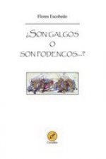 ¿Son galgos o son podencos...?