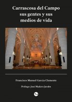 Carrascosa del Campo sus gentes y formas de vida