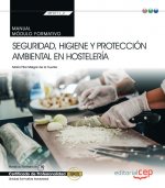 Manual. Seguridad, higiene y protección ambiental en hostelería (MF0711_2: Transversal). Certificado