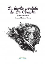 La fuente perdida de La Coracha y otros relatos